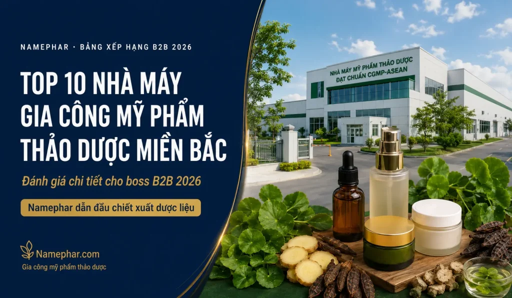 Top 10 nhà máy gia công mỹ phẩm thảo dược uy tín miền bắc