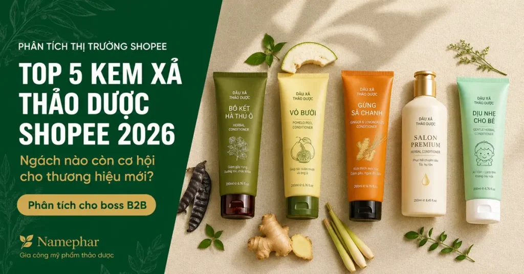 top 5 kem xả thảo dược bán chạy shopee 2026 phân tích ngách namephar
